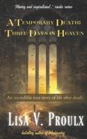 A Temporary Death - Three Days in Heaven