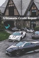 The Ultimate Credit Repair Guide