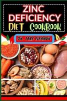 Zinc Deficiency Diet Cookbook