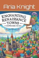 Enchanting Renaissance Towns