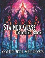 Stained Glass Coloring Book-Cathedral Windows