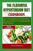 The Flavorful Hypertension Diet Cookbook