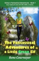 The Fantastical Adventures of a Little Green Elf