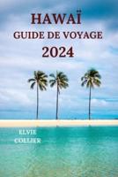 Hawaï Guide De Voyage 2024