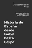 Historia De España Desde Isabel Hasta Felipe