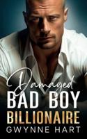 Damaged Bad Boy Billionaire