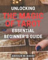 Unlocking the Magic of Tarot