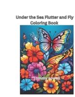 Under the Sea Flutter and Fly" Coloring Book