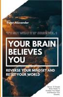 Your Brain Believes You