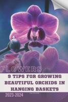 9 Tips For Growing Beautiful Orchids in Hanging Baskets