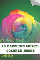 15 Dazzling Multi-Colored Roses