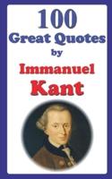 100 Great Quotes by Immanuel Kant