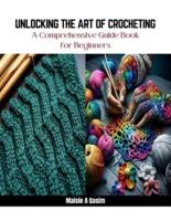 Unlocking the Art of Crocheting