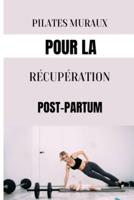 Pilates Muraux Pour La Récupération Post-Partum