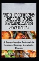 The Dieting Guide for Lymphatic System
