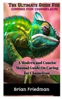 The Ultimate Guide for Caring for Chameleon