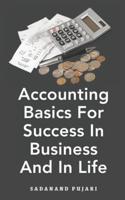 Accounting Basics For Success In Business And In Life