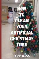 How to Clean Your Artificial Christmas Tree