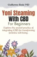 Yoni Steaming With CBD for Beginners