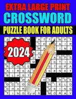 2024 Extra Large Print Crossword Puzzle Book For Adults