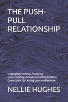 The Push-Pull Relationship