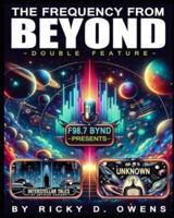 The Frequency From Beyond F98.7 BYND