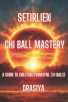 Setirlien Chi Ball Mastery