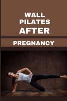 Wall Pilates After Pregnancy