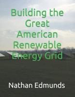 Building the Great American Renewable Energy Grid