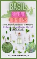 Basil Beyond Borders