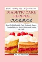 Diabetic Cake Recipes Cookbook