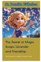 The Secret of Magic Soaps