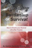 Navigating the Battleship of Survival