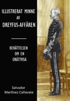 Illustrerat Minne. Dreyfusfallet, Historien Om En Orättivisa.