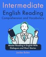 Intermediate English Reading Comprehension and Vocabulary