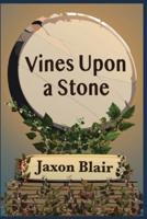Vines Upon a Stone