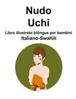 Italiano-Swahili Nudo / Uchi Libro Illustrato Bilingue Per Bambini
