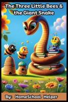The Three Little Bees and The Giant Snake