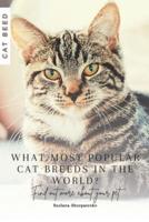 What Most Popular Cat Breeds in the World?