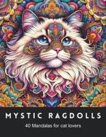 Mystic Ragdolls 40 Mandalas for Cat Lovers