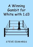 A Winning Gambit for White With 1.D3