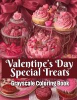 Valentine's Day Special Treats Grayscale Coloring Book