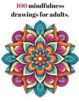 100 Mindfulness Drawings for Adults.