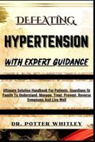 Defeating Hypertension With Expert Guidance