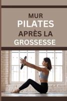 Mur Pilates Après La Grossesse