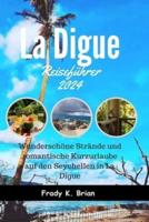 La Digue Reiseführer 2024