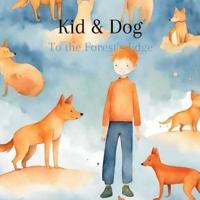 Kid and Dog - To the Forest's Edge