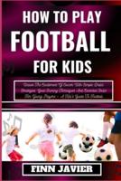 How to Play Football for Kids