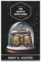 The Magical Snow Globe