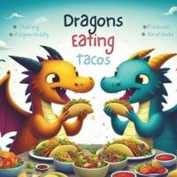 Dragons Eating Tacos